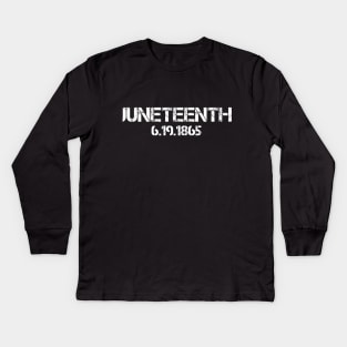 Juneteenth 6.19.1865 Kids Long Sleeve T-Shirt